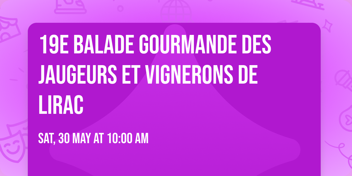 19e Balade gourmande des Jaugeurs et Vignerons de Lirac