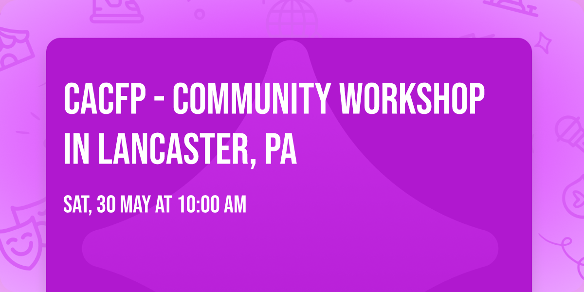 CACFP - Community Workshop in Lancaster, PA