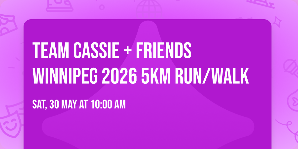 Team Cassie + Friends Winnipeg 2026 5km Run\/Walk