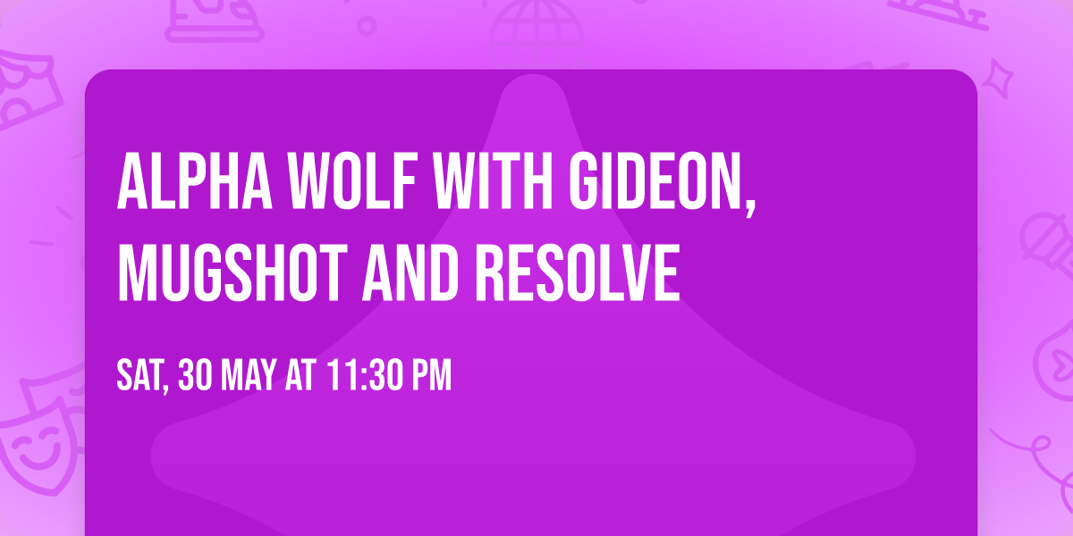Alpha Wolf with Gideon, Mugshot and Resolve