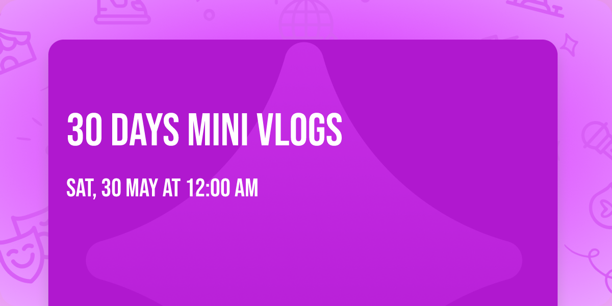30 days mini vlogs
