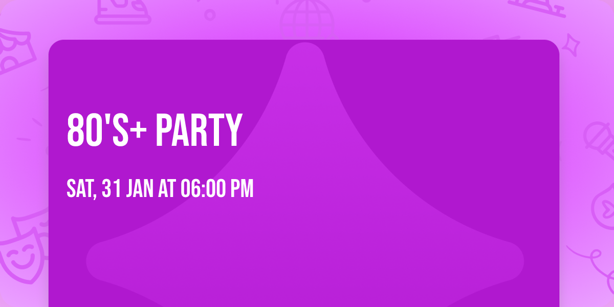 80's+ Party