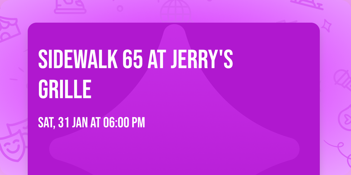 Sidewalk 65 at Jerry's Grille