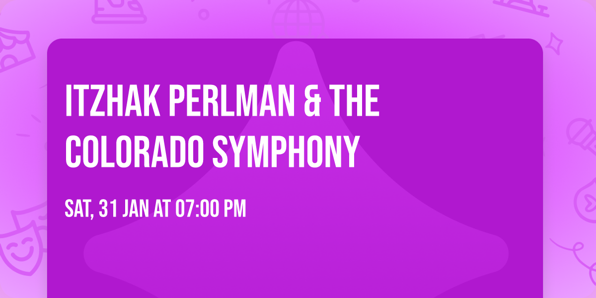 Itzhak Perlman & The Colorado Symphony