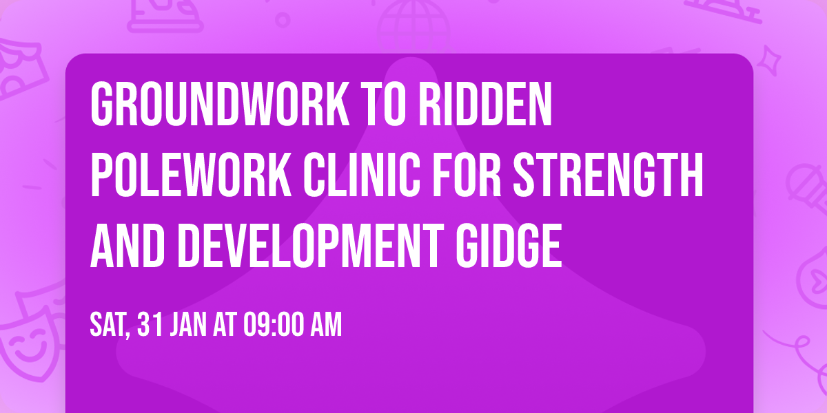 Groundwork to ridden polework clinic for strength and development Gidge