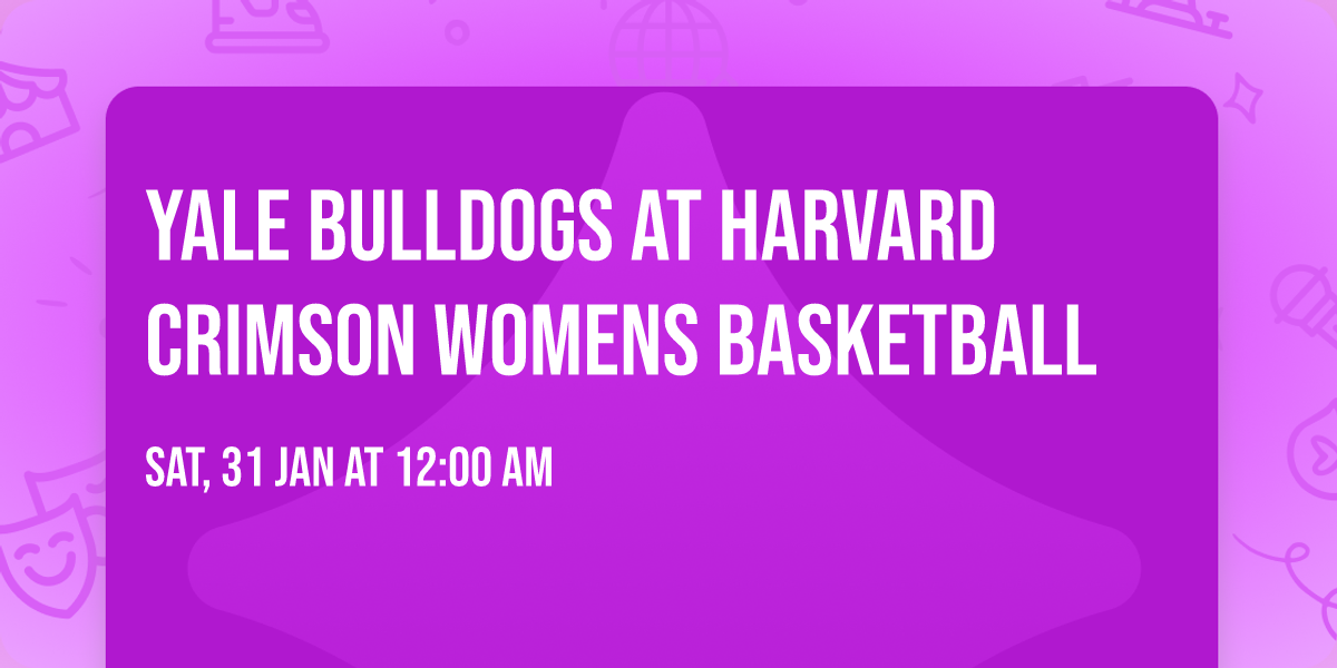 Yale Bulldogs at Harvard Crimson Womens Basketball