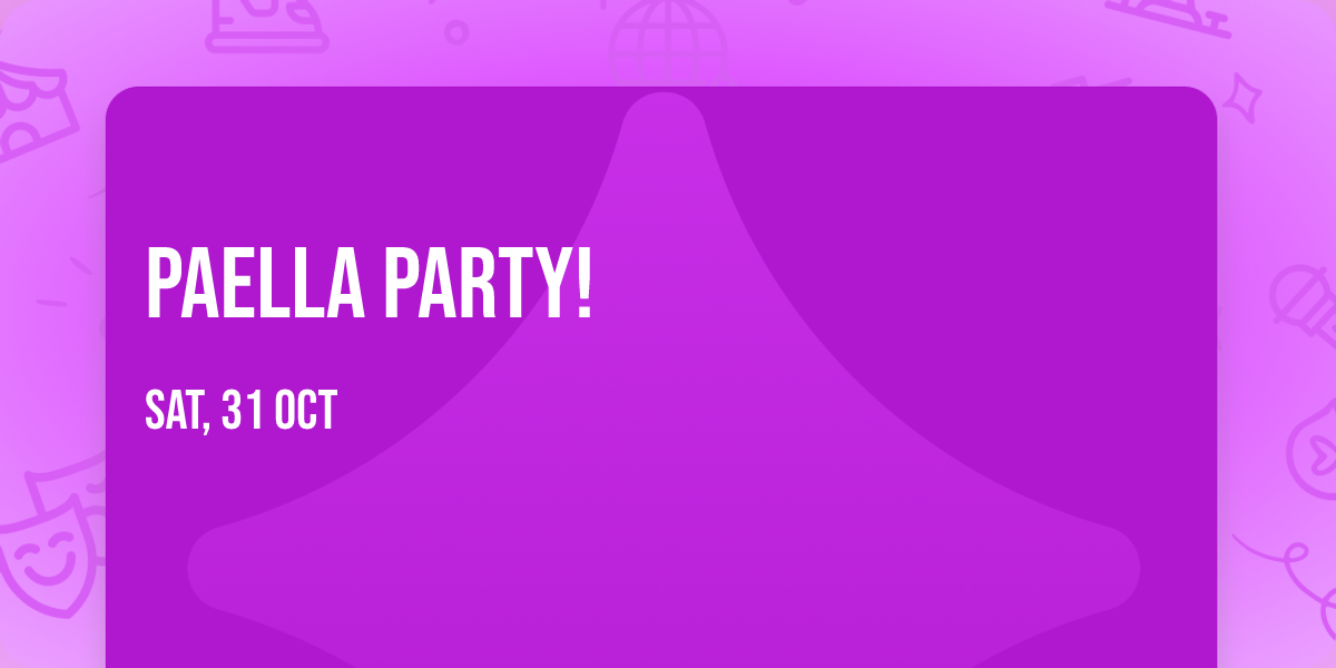 Paella Party!