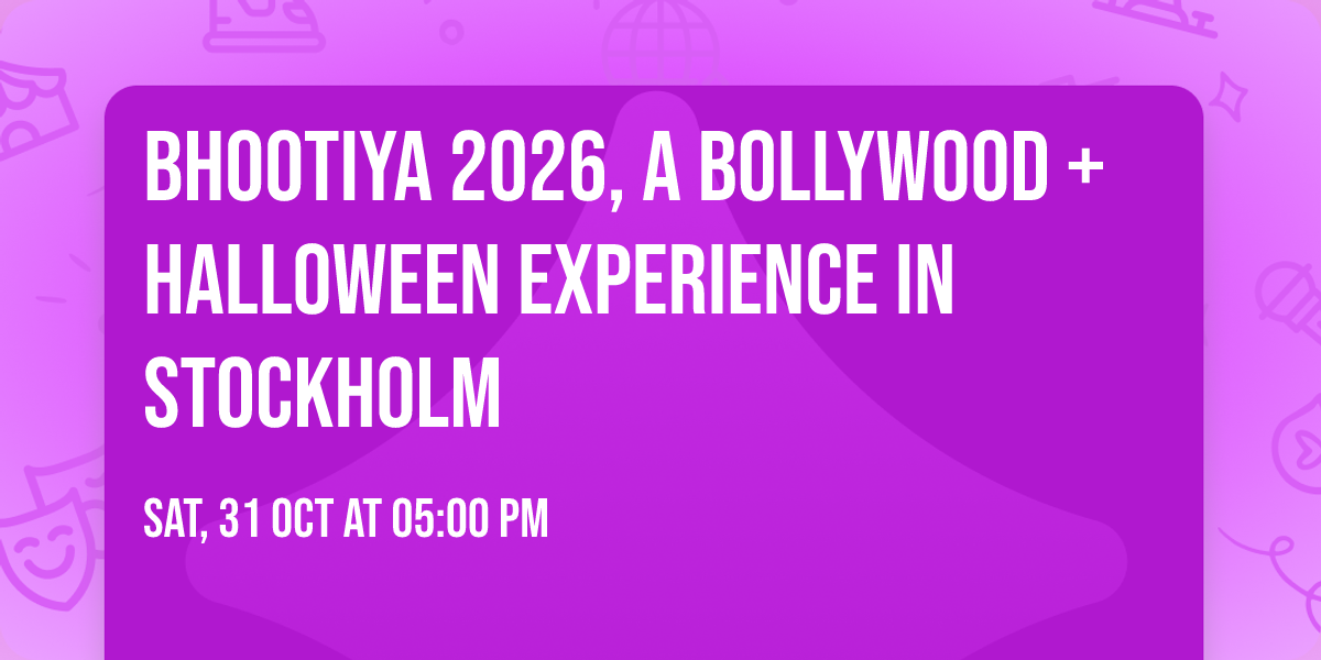 Bhootiya 2026, A Bollywood + Halloween experience in Stockholm 