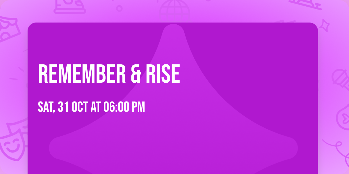 Remember & Rise