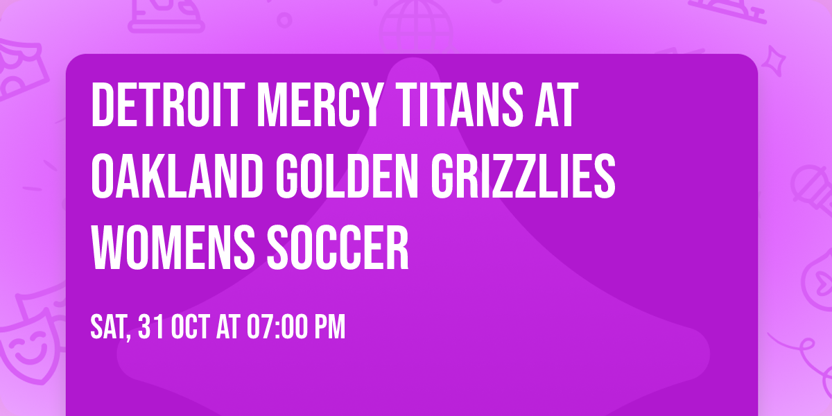 Detroit Mercy Titans at Oakland Golden Grizzlies Womens Soccer