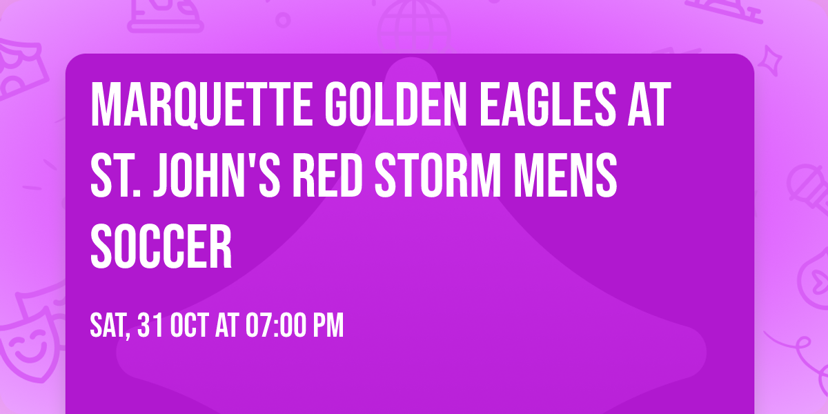 Marquette Golden Eagles at St. John's Red Storm Mens Soccer