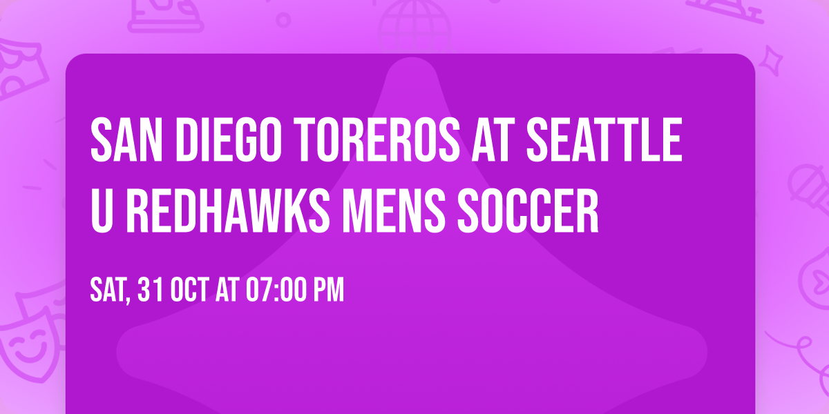 San Diego Toreros at Seattle U Redhawks Mens Soccer