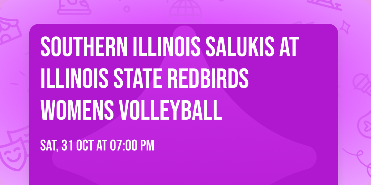 Southern Illinois Salukis at Illinois State Redbirds Womens Volleyball