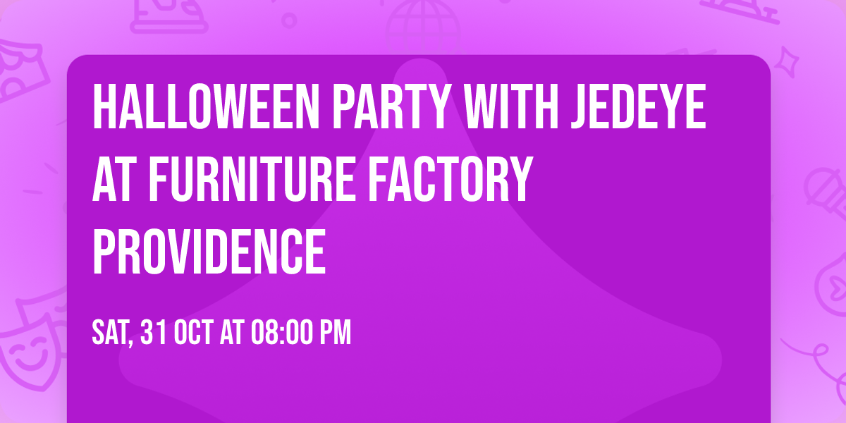 Halloween Party with JedEye at Furniture Factory Providence 
