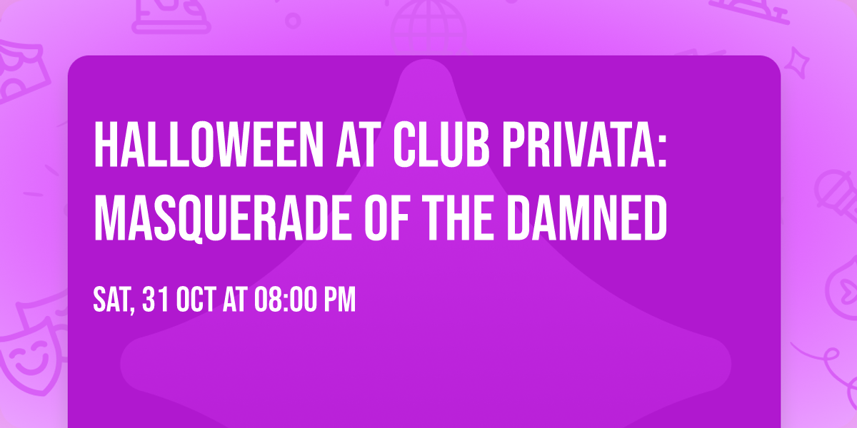 Halloween at Club Privata: Masquerade of the Damned