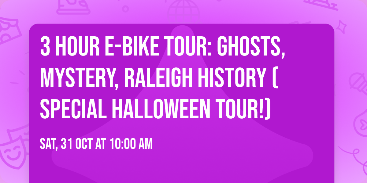 3 hour e-bike tour: Ghosts, Mystery, Raleigh History (Special Halloween Tour!)