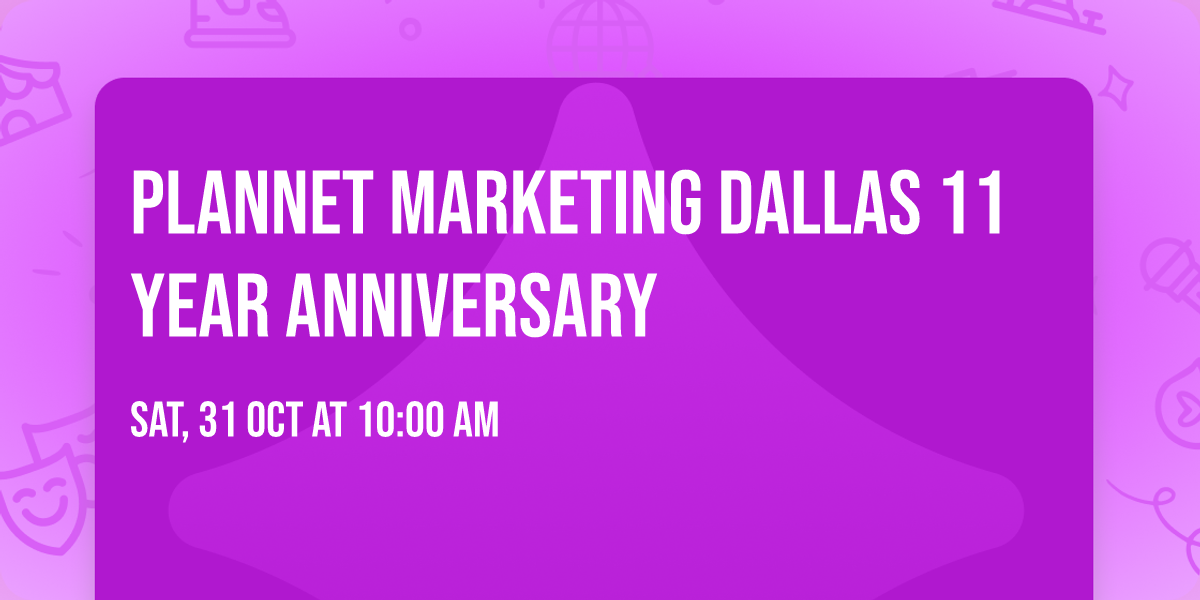 PlanNet Marketing Dallas 11 Year Anniversary