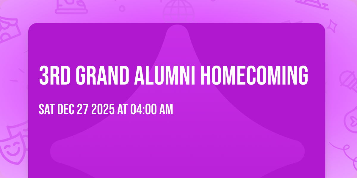 3rd Grand Alumni Homecoming
