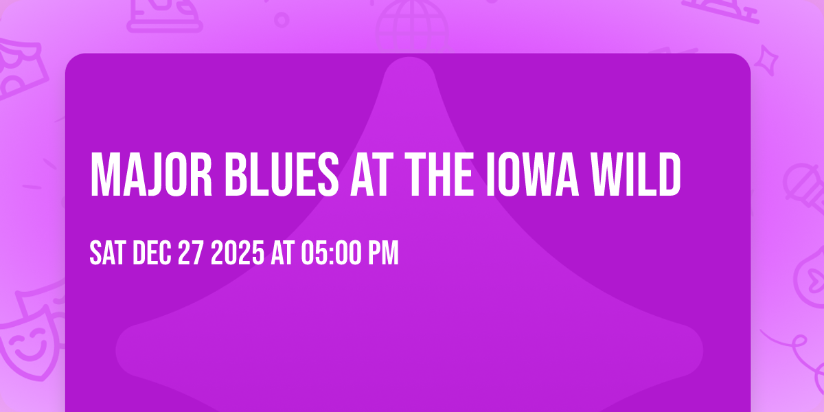 Major Blues at the Iowa Wild
