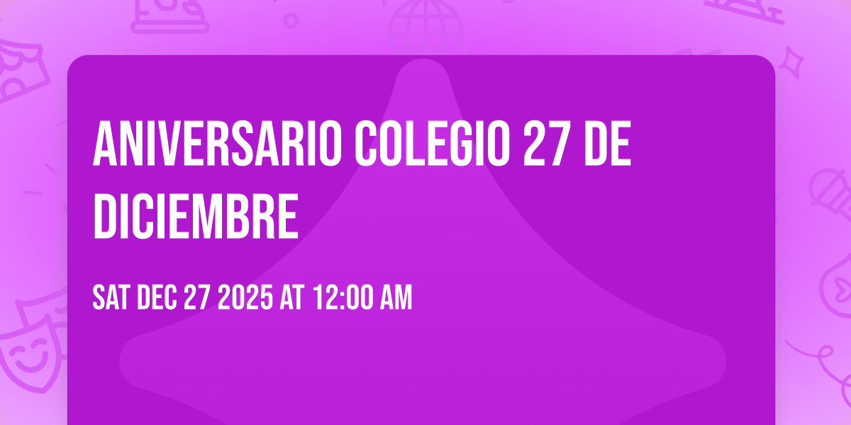 aniversario colegio 27 de diciembre 
