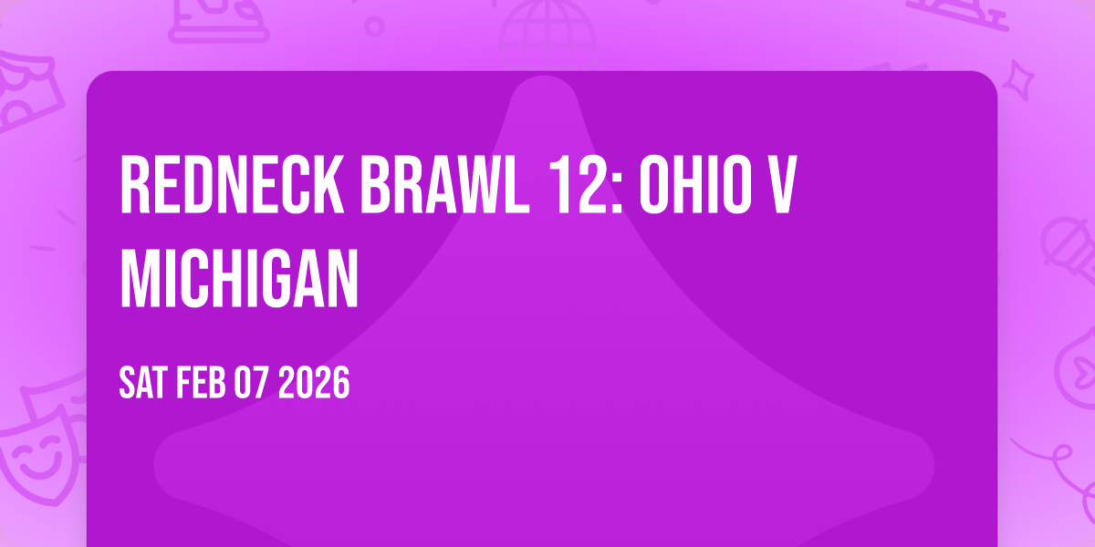 Redneck Brawl 12: Ohio V Michigan