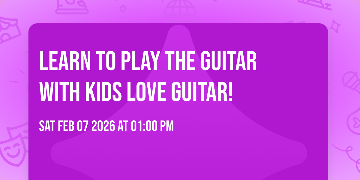 Learn to Play the Guitar with Kids Love Guitar!