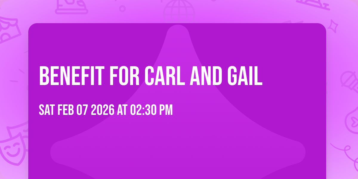 Benefit for Carl and Gail 