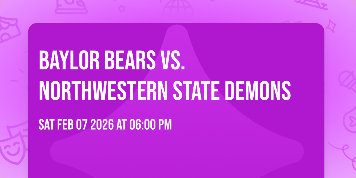 Baylor Bears vs. Northwestern State Demons