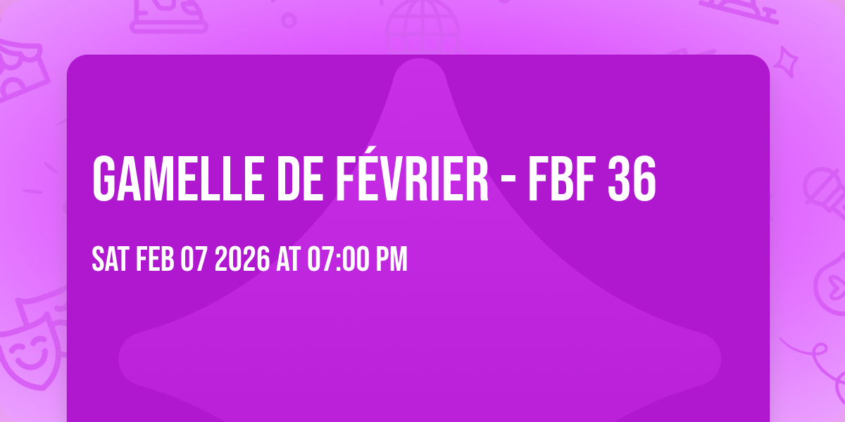 GAMELLE DE FÉVRIER - FBF 36