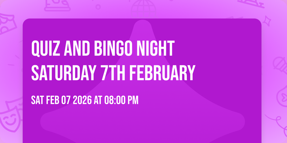Quiz and bingo night Saturday 7th February