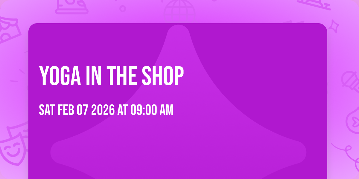 Yoga in the Shop