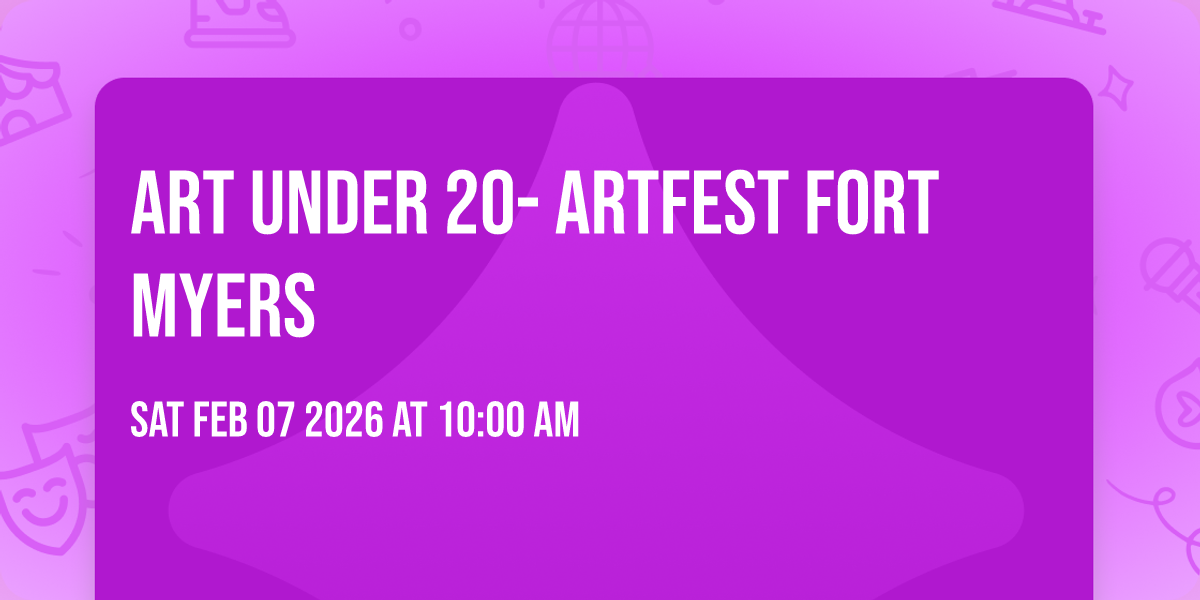 Art Under 20- ArtFest Fort Myers