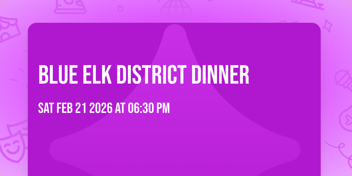 Blue Elk District Dinner 