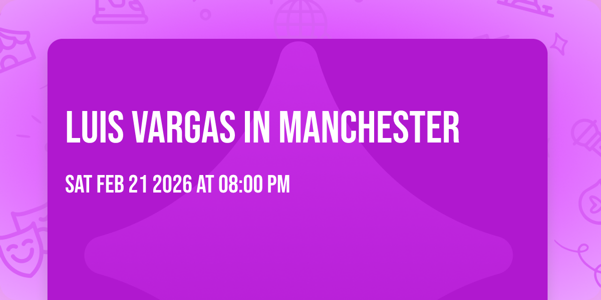 Luis Vargas in Manchester
