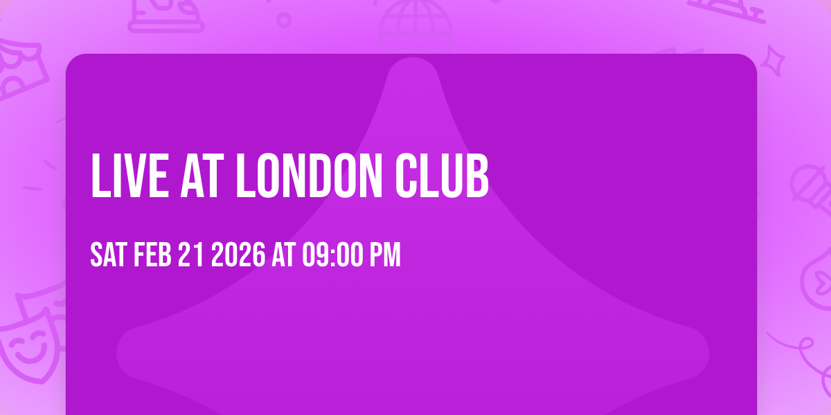 Live at London Club