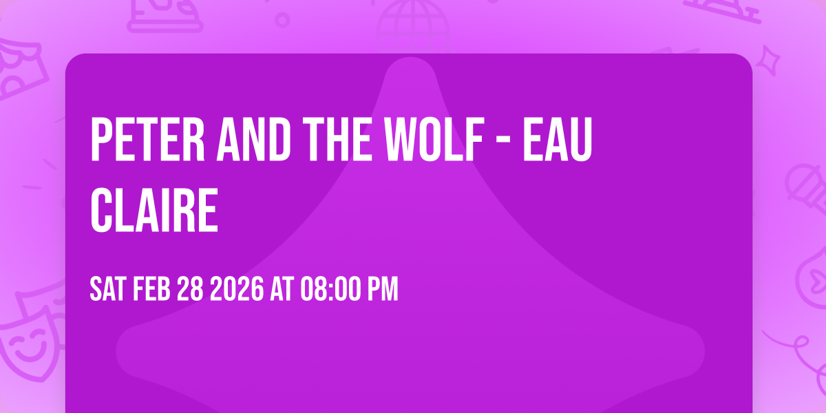 Peter and the Wolf - Eau Claire