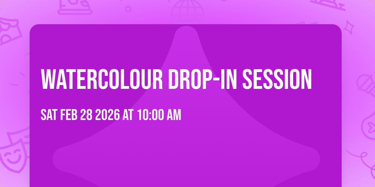 Watercolour Drop-in Session