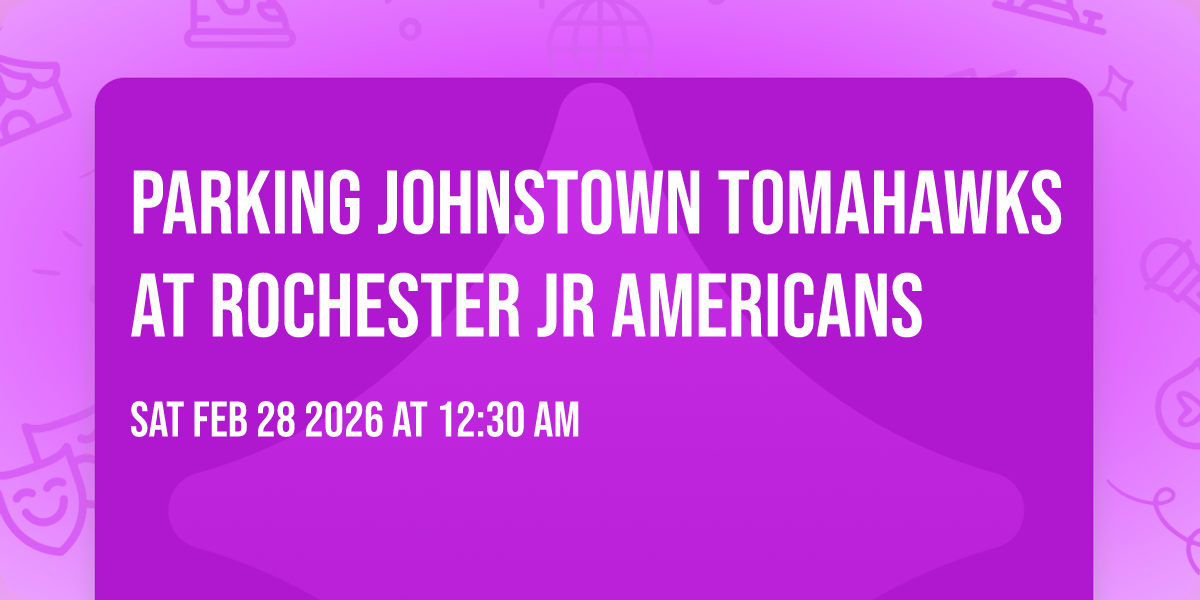 Parking Johnstown Tomahawks at Rochester Jr Americans