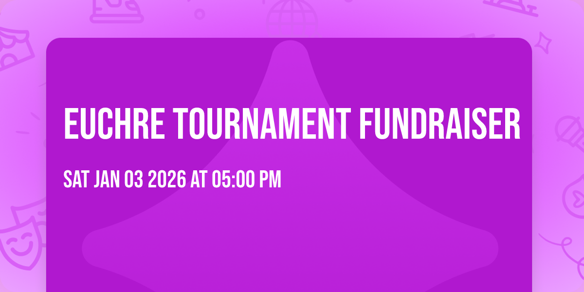 Euchre Tournament Fundraiser