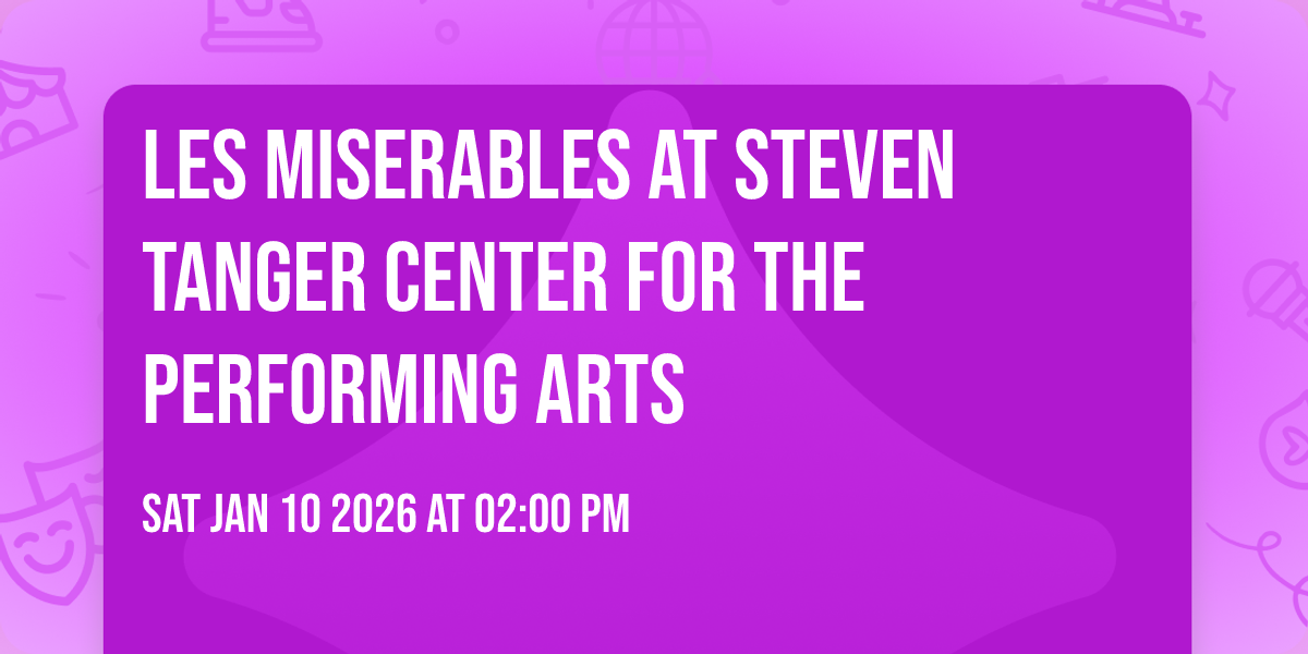 Les Miserables at Steven Tanger Center for the Performing Arts