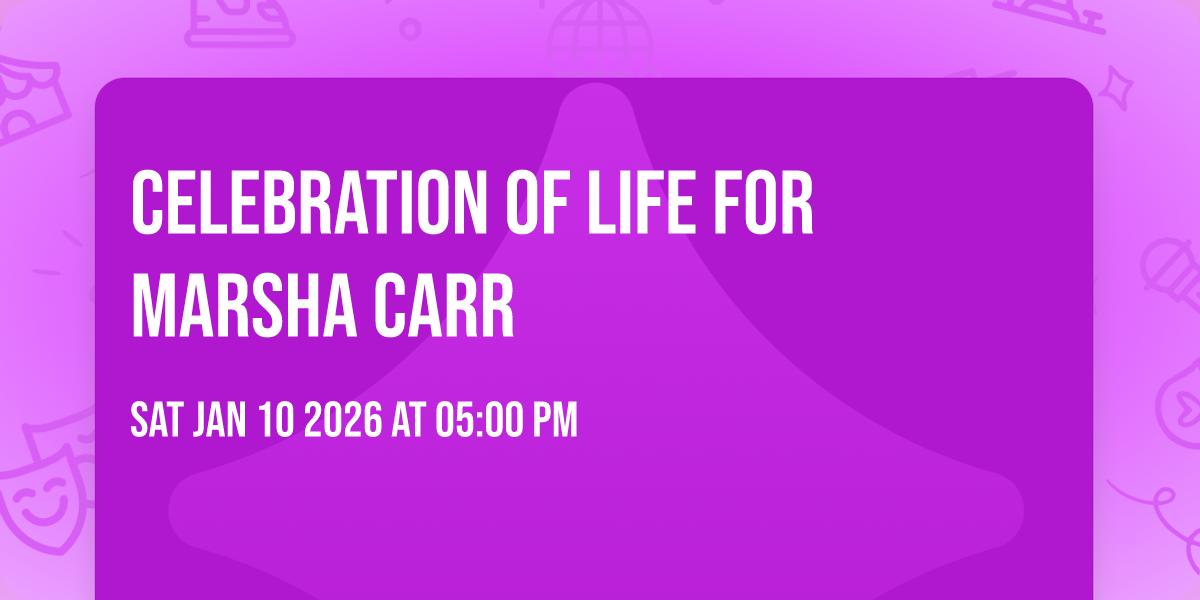 Celebration of life for Marsha Carr