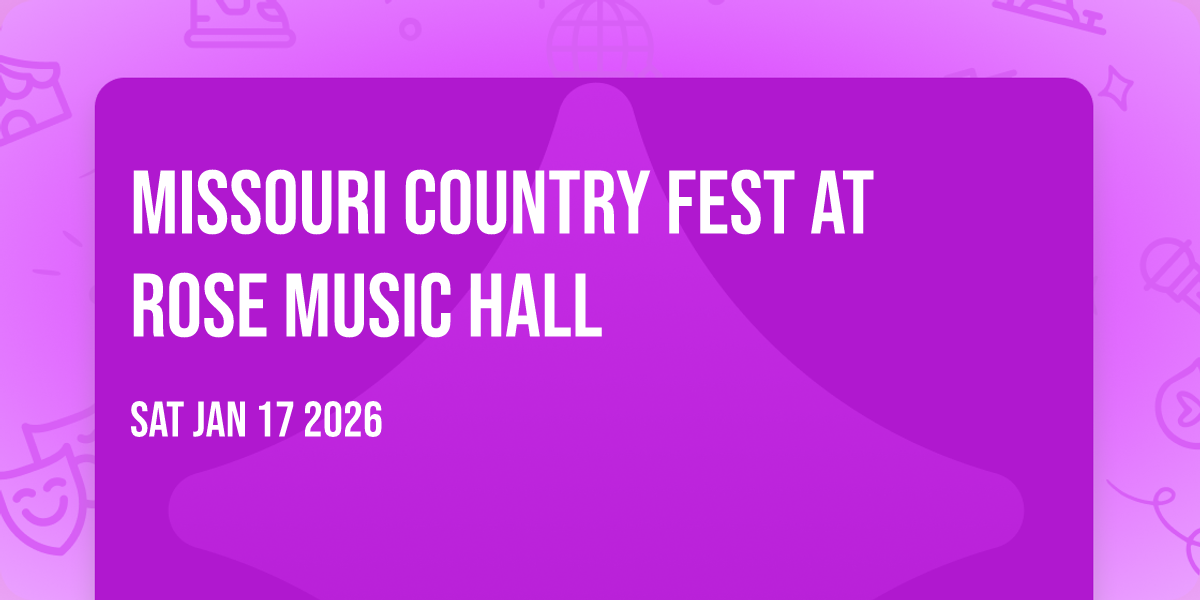 Missouri Country Fest at Rose Music Hall