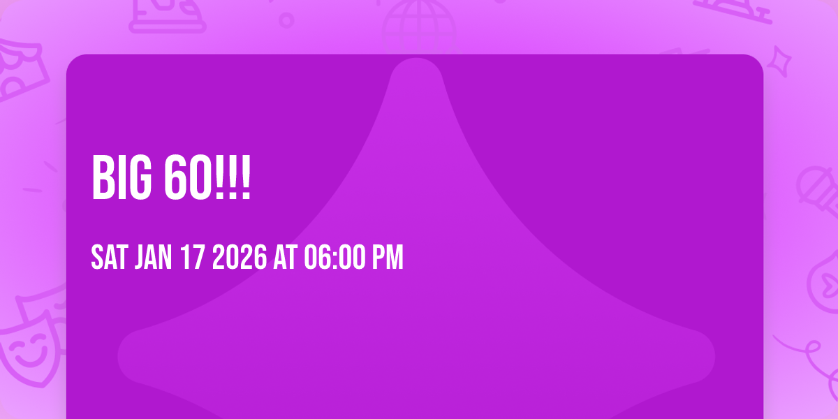 BIG 60!!!