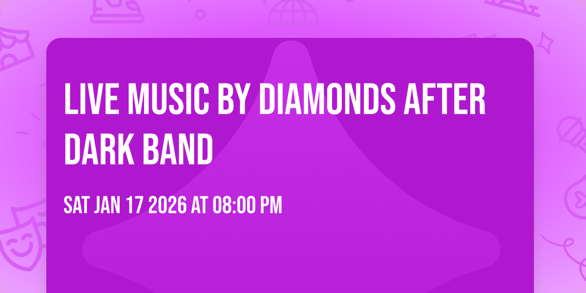 Live Music by Diamonds After Dark Band