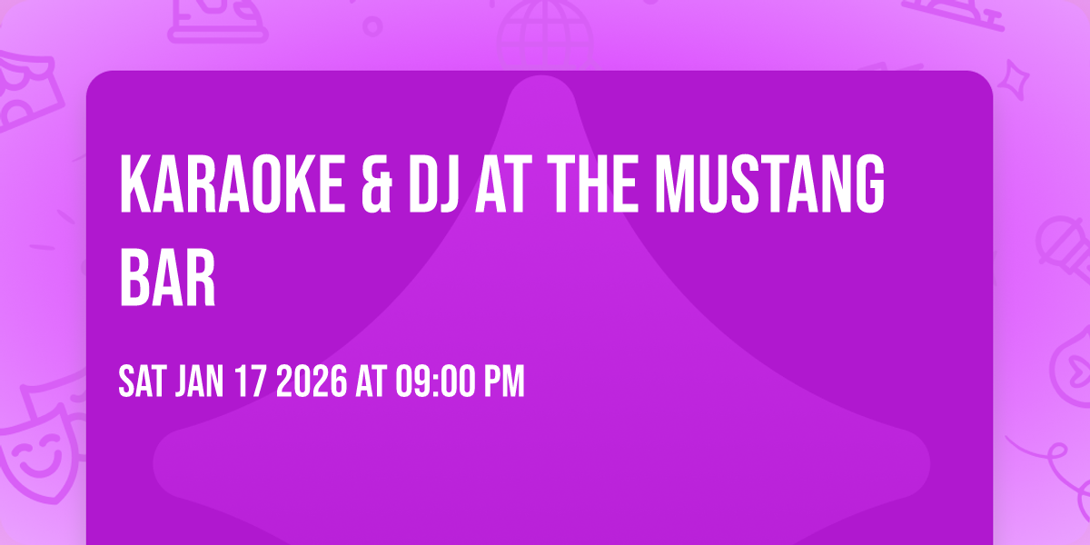 Karaoke & DJ At The Mustang Bar