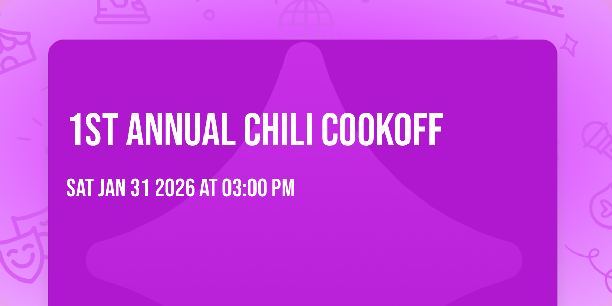 1st Annual Chili Cookoff