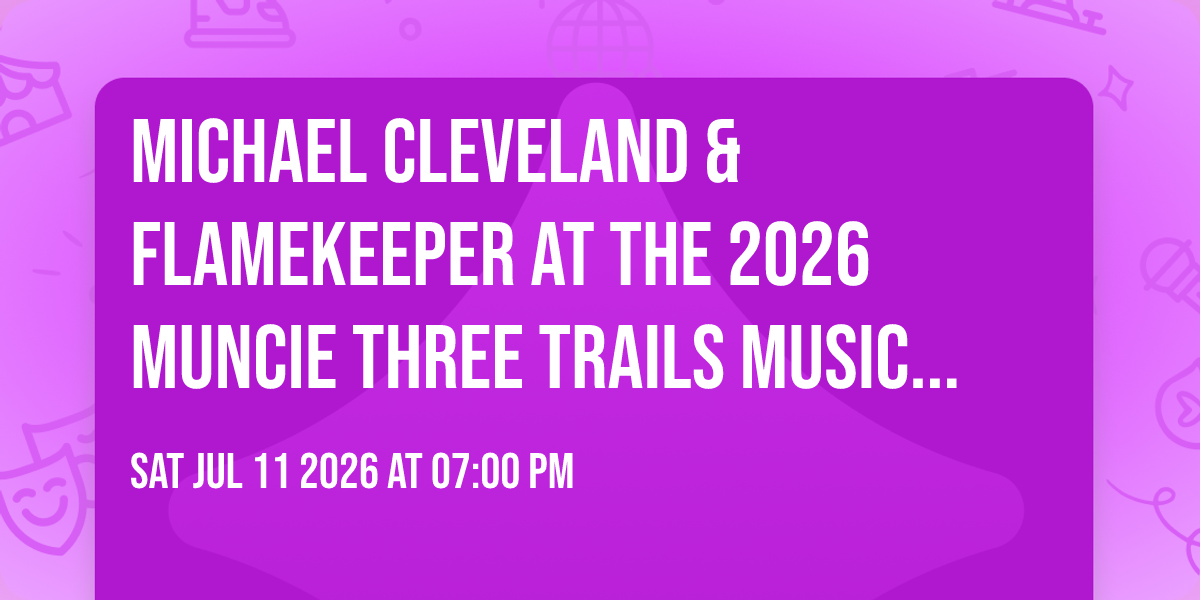 Michael Cleveland & Flamekeeper at the 2026 Muncie Three Trails Music Series