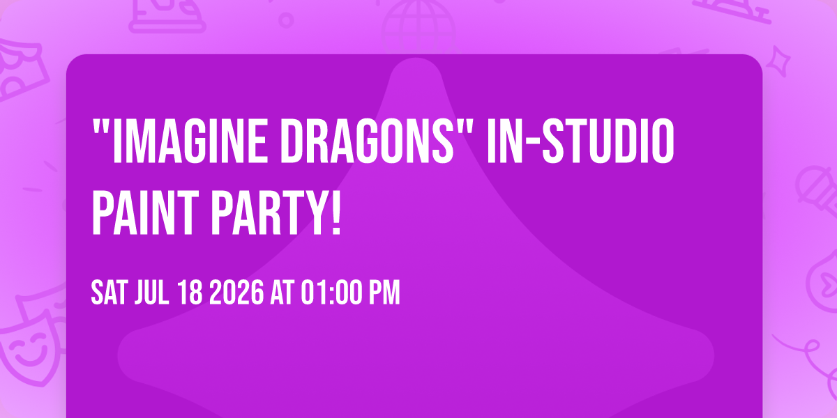 "Imagine Dragons" In-Studio Paint Party!