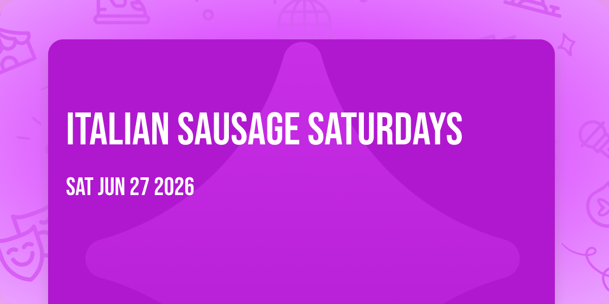Italian Sausage Saturdays