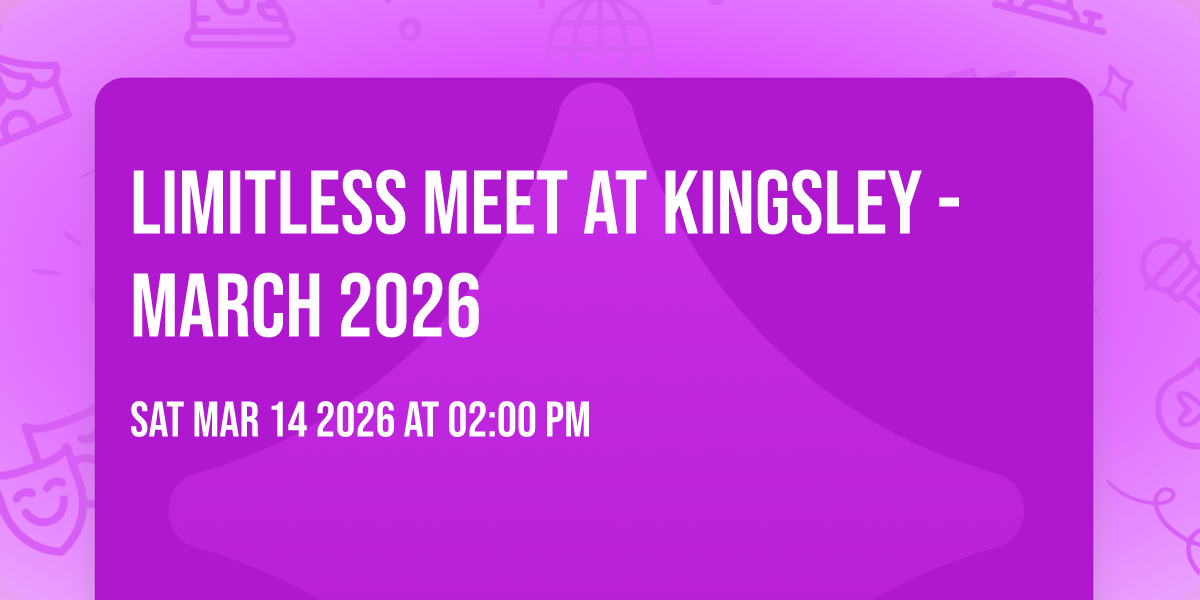 Limitless Meet at Kingsley - March 2026